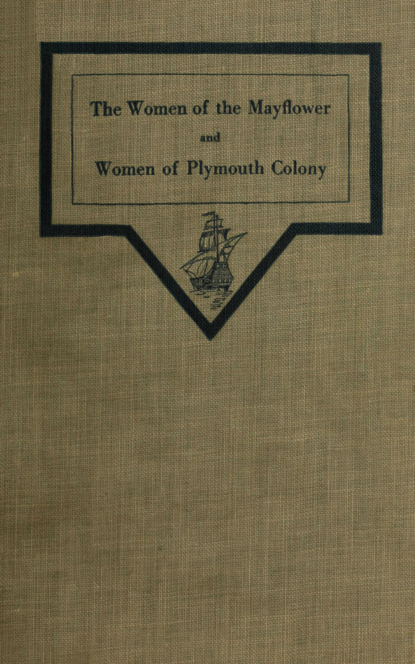 The women of the Mayflower and women of Plymouth colony