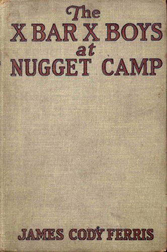 The X Bar X boys at Nugget Camp