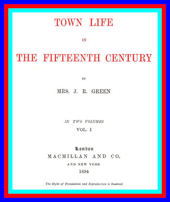 Town Life in the Fifteenth Century, Volume 1 (of 2)