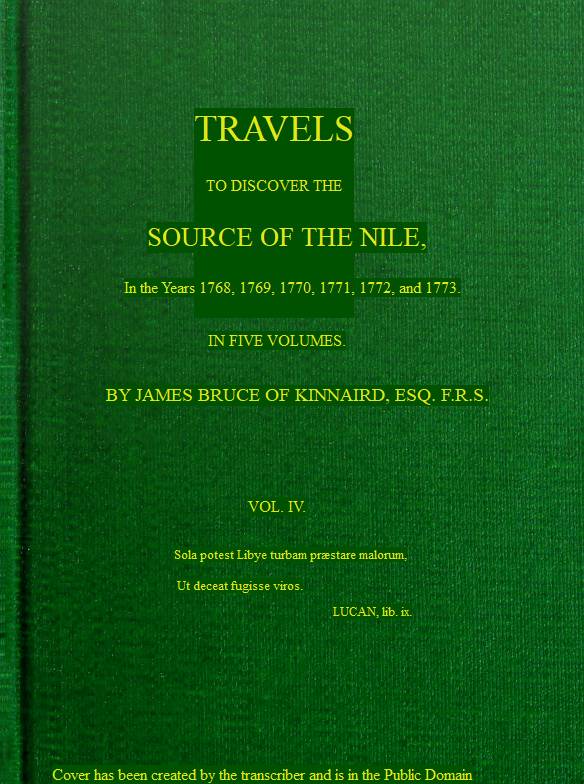 Travels to Discover the Source of the Nile, Volume 4 (of 5)  In the years 1768, 1769, 1770, 1771, 1772 and 1773