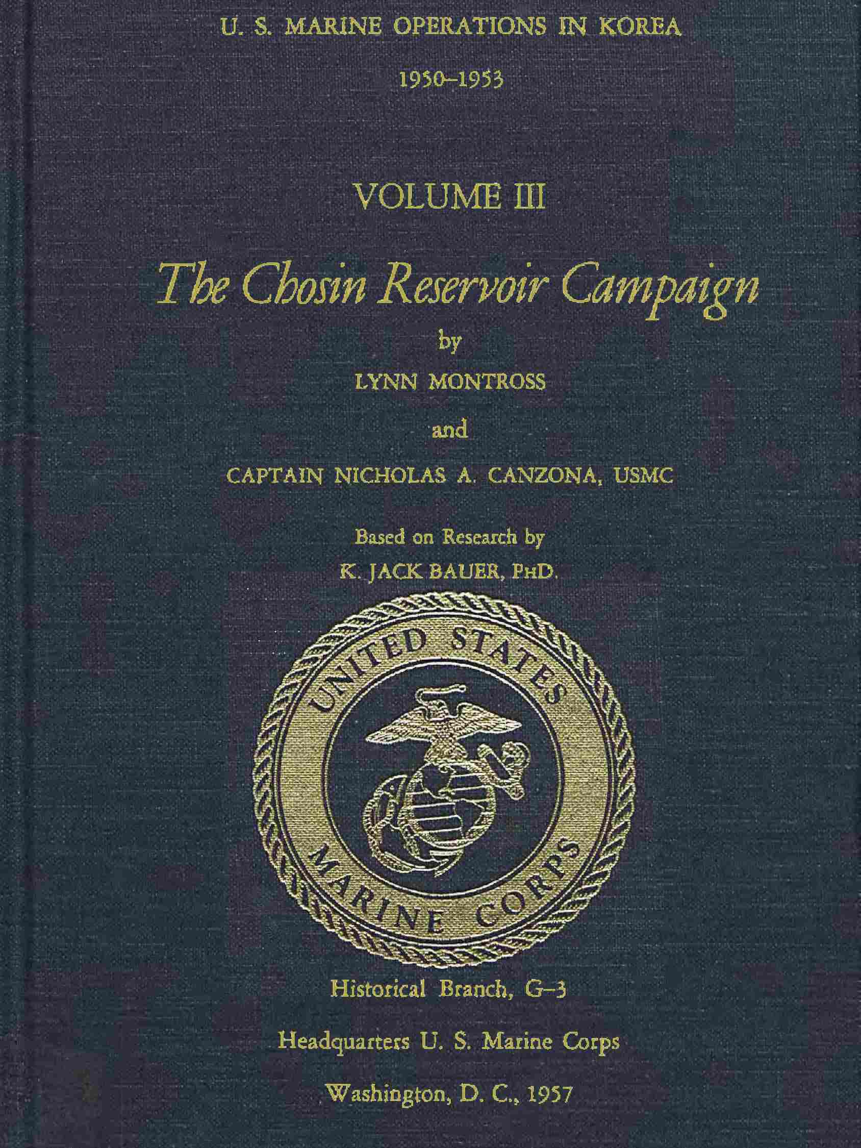 U.S. Marine Operations in Korea, 1950-1953, Volume 3 (of 5)  The Chosin Reservoir Campaign