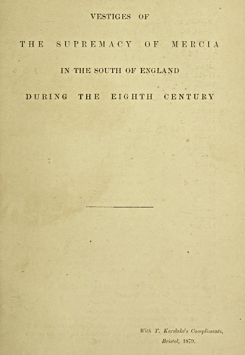 Vestiges of the supremacy of Mercia in the south of England during the eighth century
