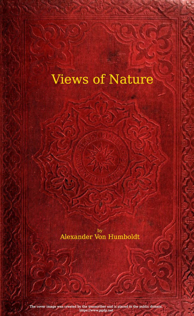 Views of nature: or Contemplations on the sublime phenomena of creation  with scientific illustrations