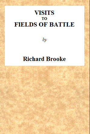 Visits to Fields of Battle, in England, of the Fifteenth Century  to which are added, some miscellaneous tracts and papers upon archæological subjects