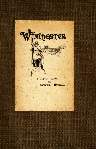 Winchester: A Sketch-Book